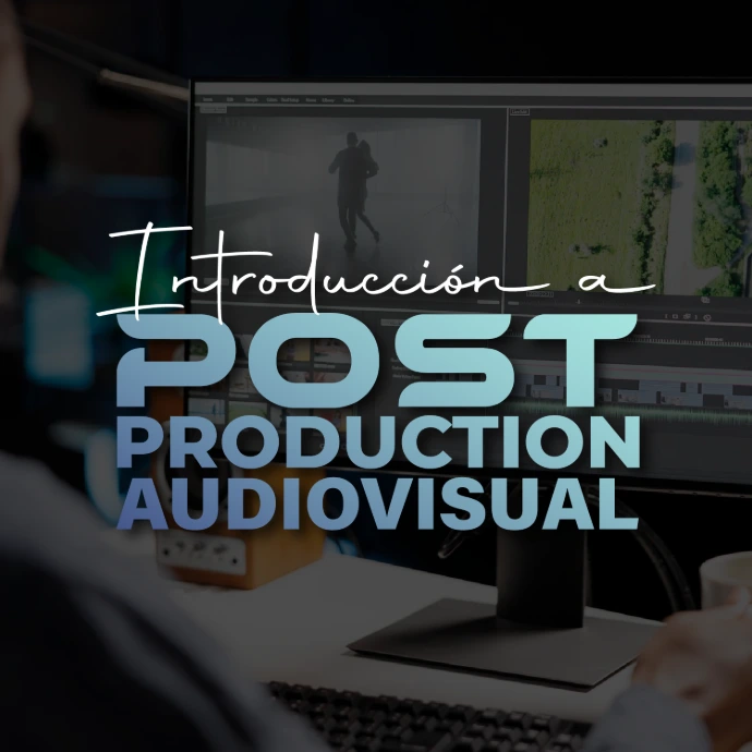 POST production audiovisual